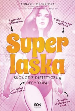 Super Laska Skończ z dietetyczną recydywą - Anna Gruszczyńska
