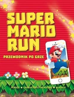Super Mario Run Przewodnik po grze - Chris Scullion