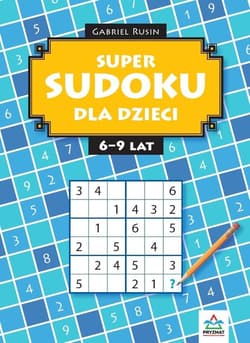 Super sudoku dla dzieci 6-9 - Gabriel Rusin