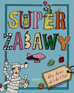 Super zabawy dla dzieci od 3 do 8 lat - Valentiner-Branth Christina, Valentiner-Branth Jurgen