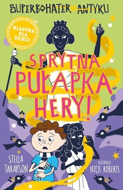 Superbohater z antyku Tom 2 Sprytna pułapka Hery