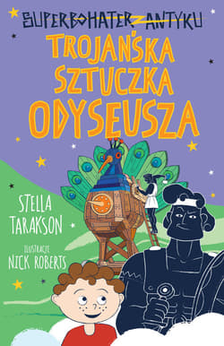 Superbohater z antyku Tom 8 Trojańska sztuczka Odyseusza
