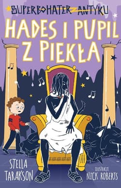 Superbohater z antyku Tom 9 Hades i pupil z piekła - Stella Tarakson