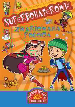 Superbohaterowie Zwariowana pogoda Aktywizująca książka z nalepkami - Opracowanie Zbiorowe
