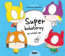 Superbohaterzy są wśród nas Książka POP-UP