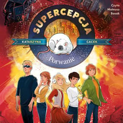Supercepcja. Porwanie - audiobook - Katarzyna  Gacek