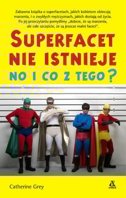 Superfacet nie istnieje No i co z tego? - Catherine Grey