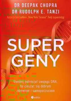 Supergeny Uwolnij potencjał swojego DNA, by cieszyć się dobrym zdrowiem i samopoczuciem - Tanzi Rudolph E.