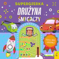 Supergierka Drużyna śmigaczy - Opracowanie Zbiorowe