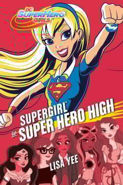 Supergirl w Super Hero High - Lisa Yee