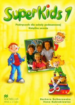 Superkids 1 podręcznik z płytą CD Szkoła podstawowa - Ściborowska Barbara, Kubrakiewicz Ilona