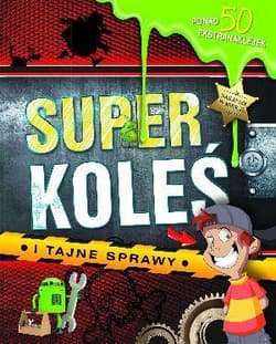 Superkoleś i tajne sprawy - Praca zbiorowa