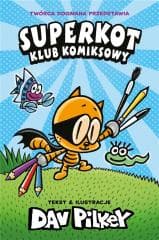 Superkot. Klub komiksowy. Tom 1 wyd. 2024 - Dav Pilkey
