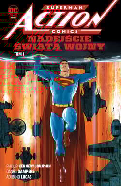 Superman Action Comics. Nadejście Świata Wojny. Tom 1 - Sampere Daniel, Kennedy Johnson Phillip