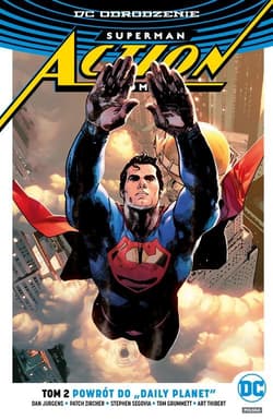 Superman Action Comics Powrót do Daily Planet Tom 2 - Zircher Patch, Grummett Tom, . Art Thibert