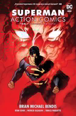 Superman Action Comics T.1 Niewidzialna mafia - Brian Michael Bendis