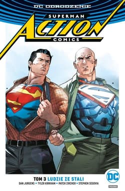 Superman Action Comics Tom 3 Ludzie ze stali - Dan Jurgens, Zircher Patch, Segovia Stephen, . Art Thibert