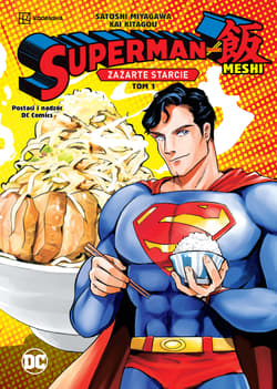 Superman kontra Meshi. Zażarte starcie. Tom 1 - Kai Kitagou
