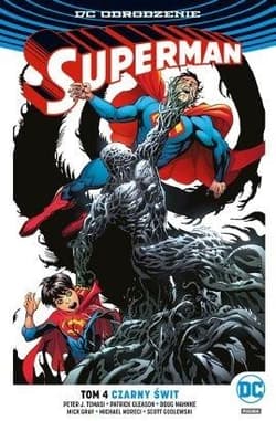 Superman Tom 4 Czarny świt - J.Tomasi Peter, Gleason Patrick, Michael Moreci