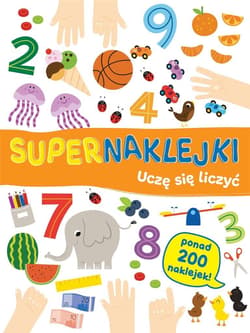Supernaklejki Uczę się liczyć - Praca zbiorowa