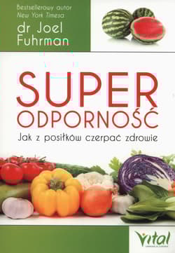 Superodporność Jak z posiłków czerpać zdrowie