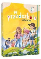 Superpakiet: W przedszkolu naturalnie. Poziom B+ - Praca zbiorowa