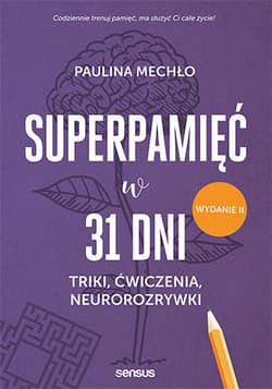 Superpamięć w 31 dni Triki, ćwiczenia, neurorozrywki - Mechło Paulina