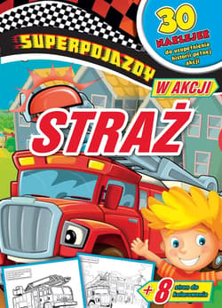 Superpojazdy w akcji Straż - Praca zbiorowa
