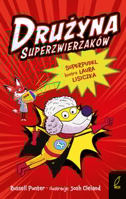 Superpudel kontra Laura Lisiczka. Drużyna Superzwierzaków. Tom 2 - Jacek Konieczny