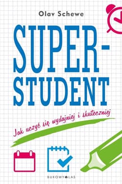 Superstudent Jak uczyć się wydajniej i skuteczniej - Schewe Olav