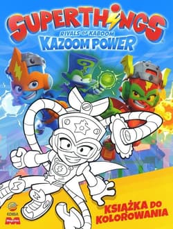 SuperThings Kazoom Power. Książka do kolorowania - Praca zbiorowa