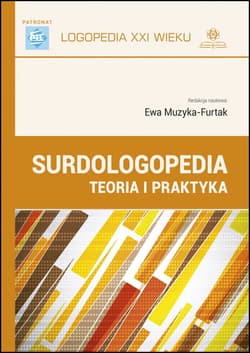 Surdologopedia teoria i praktyka - Opracowanie Zbiorowe