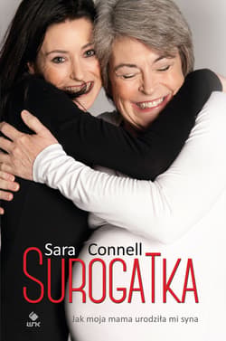 Surogatka. Jak moja mama urodziła mi syna - ebook - Sara Connell