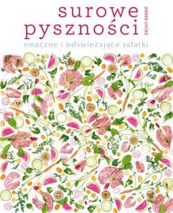 Surowe pyszności smaczne i odświeżające sałatki