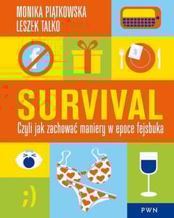 Survival Czyli jak zachować maniery w epoce fejsbuka
