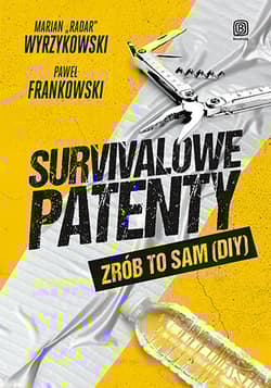 Survivalowe patenty Zrób to sam (DIY) - Frankowski Paweł