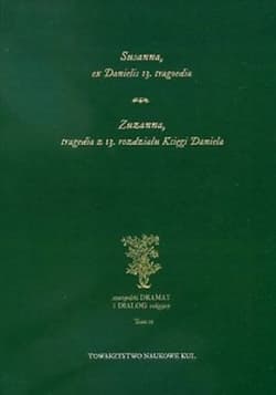 Susanna, ex Danielis 13. tragoedia. Zuzanna, tragedia z 13 rozdziału Księgi Daniela - Opracowanie Zbiorowe