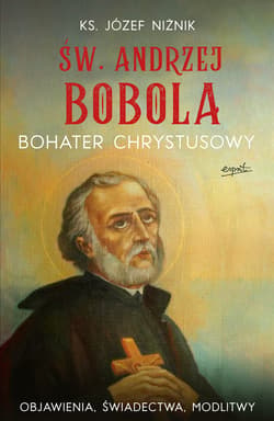 Św. Andrzej Bobola. Bohater Chrystusowy - ebook - Józef Niżnik
