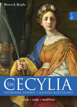 Św Cecylia, Patronka śpiewu i muzyki kościelnej - Henryk Bejda