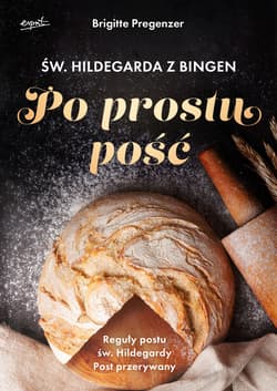 św. Hildegarda z Bingen. Po prostu pość wyd. 2024 - Brigitte  Pregenzer