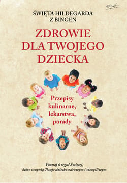 Św. Hildegarda z Bingen. Zdrowie dla twojego dziecka - ebook - Brigitte  Pregenzer, Brigitte  Schmidle
