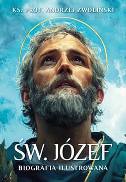 Św. Józef. Biografia ilustrowana - ebook - Andrzej Zwoliński