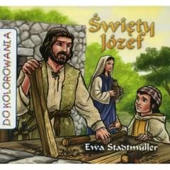 Św. Józef - kolorowanka - Ewa Stadtmuller, Łukasz Zabdyr