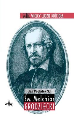 Św. Melchior Grodziecki - Jan Poplatek