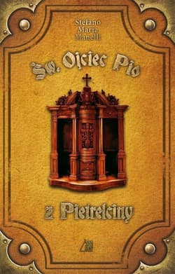 Św. Ojciec Pio z Pietrelciny - Stefano Maria Manelli