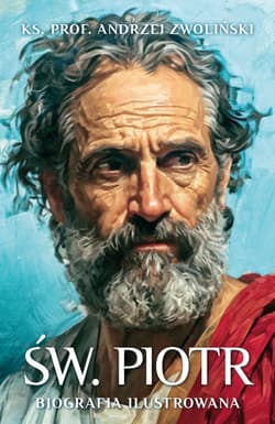 Św. Piotr. Biografia ilustrowana - Andrzej Zwoliński