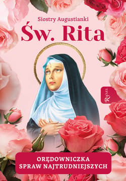 Św. Rita. Orędowniczka spraw najtrudniejszych - ebook
