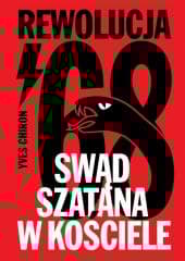 Swąd Szatana w Kościele. Rewolucja '68 - Chiron Yves