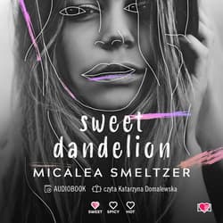 Sweet Dandelion - audiobook - Micalea Smeltzer