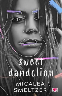 Sweet Dandelion - ebook - Micalea Smeltzer